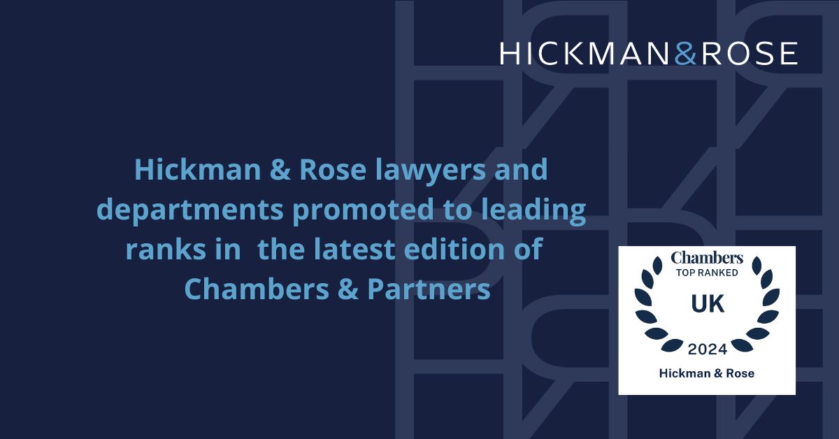 Hickman & Rose recognised as leading law firm in Chambers 2024 legal